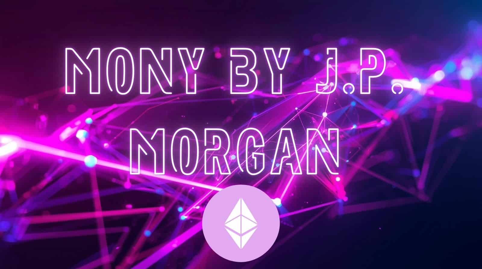 Mony by j.p. morgan