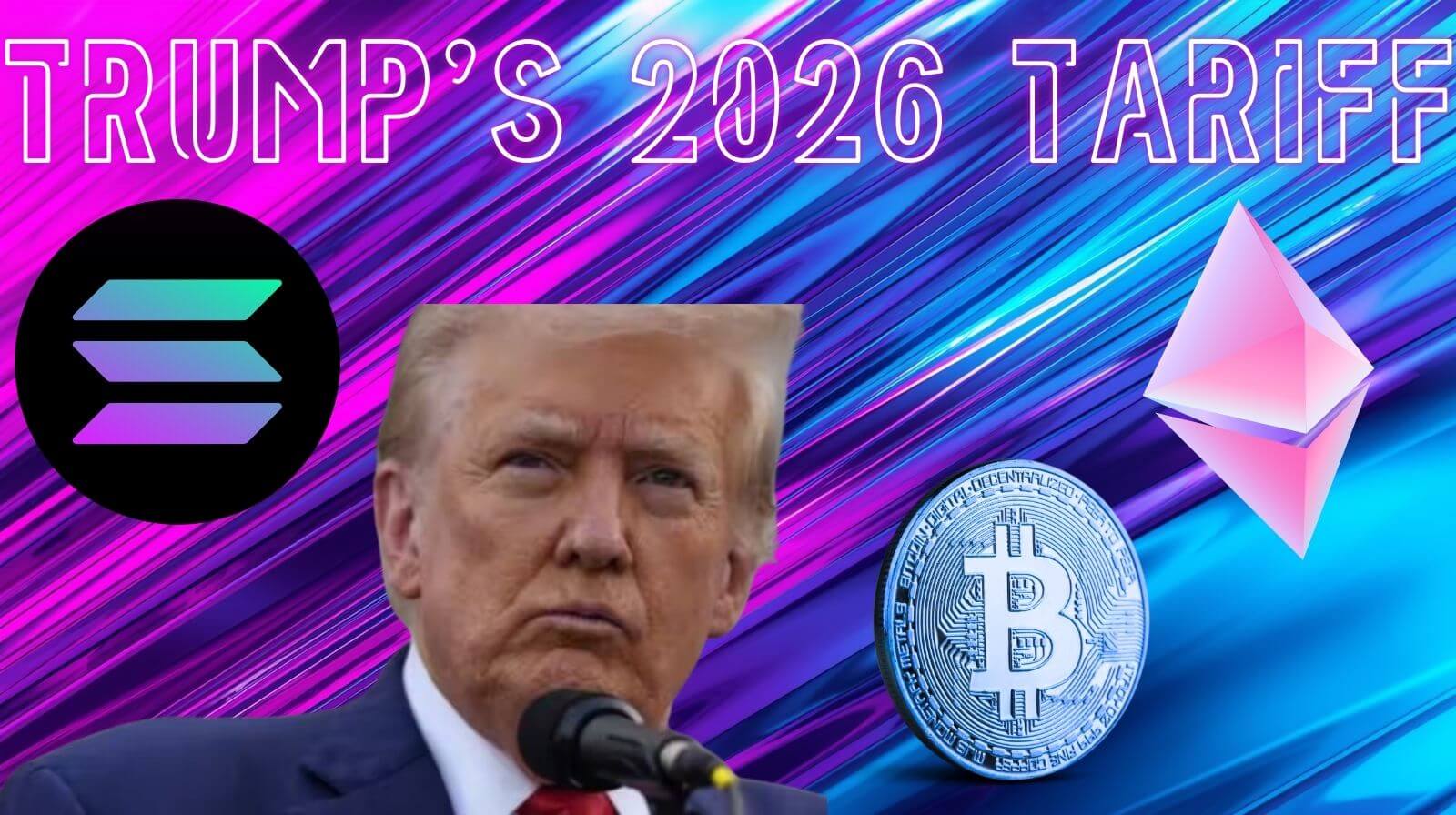 Trump’s 2026 Tariff Strategy: What It Means for Bitcoin, Ethereum, and the Broader Crypto Market