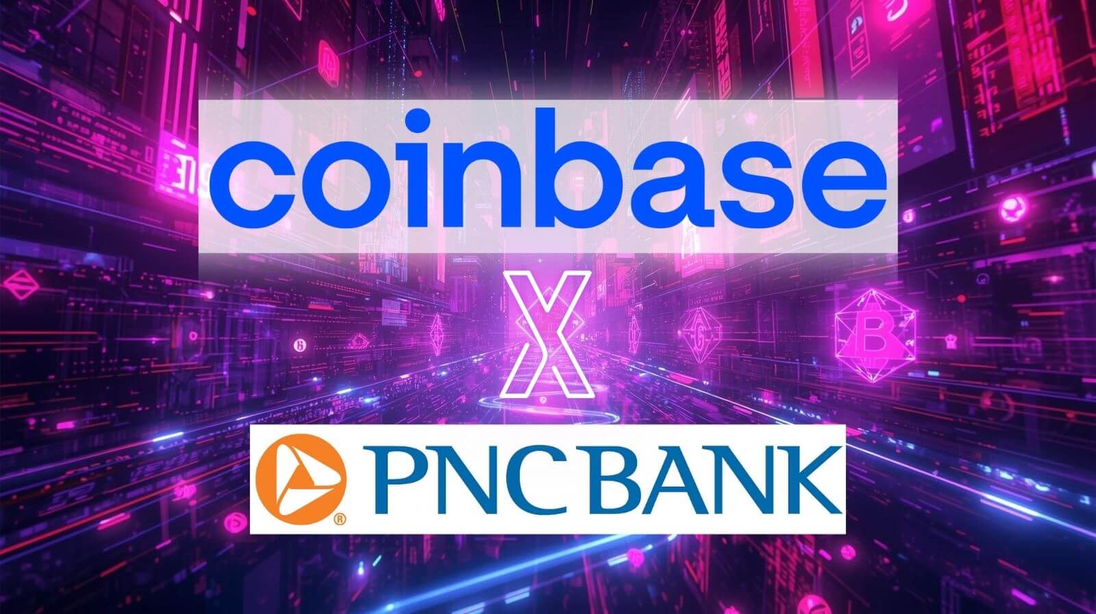 A digital futuristic background filled with neon pink and purple circuitry and crypto icons. Centered on the image are the logos of Coinbase and PNC Bank, with a large glowing “X” between them, suggesting a partnership or collaboration.