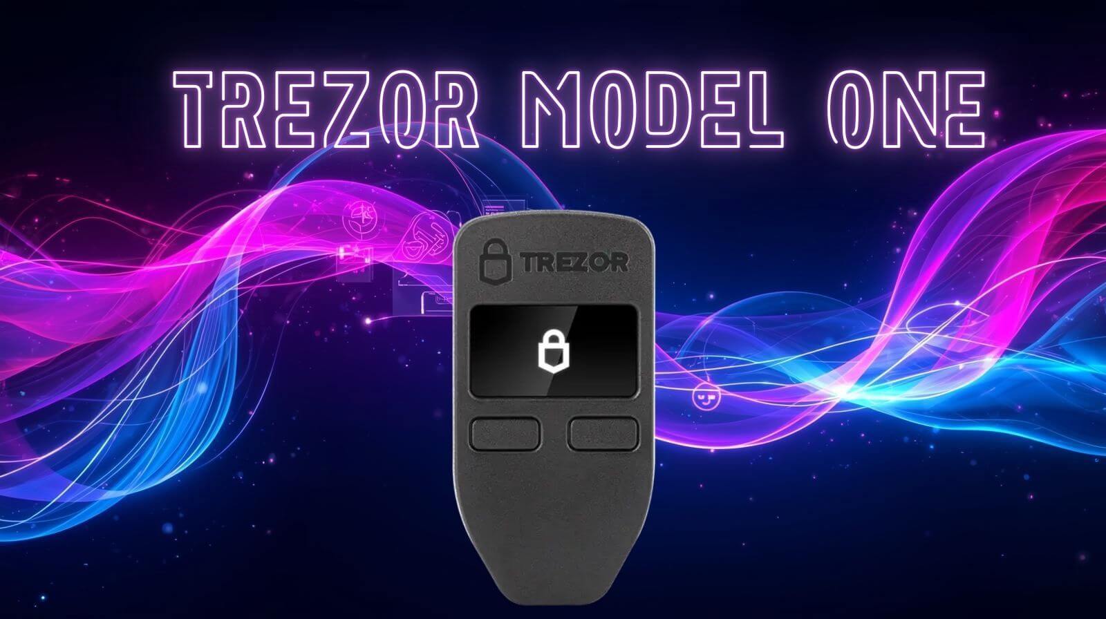 A Trezor Model One hardware wallet displayed at the center of a neon pink and blue digital background, with the text “Trezor Model One” glowing above it.
