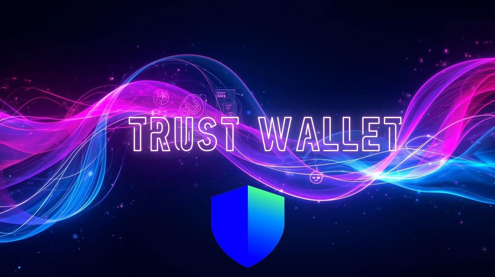 The Trust Wallet shield logo displayed against a neon blue and pink digital background, with the glowing text “Trust Wallet” above it.