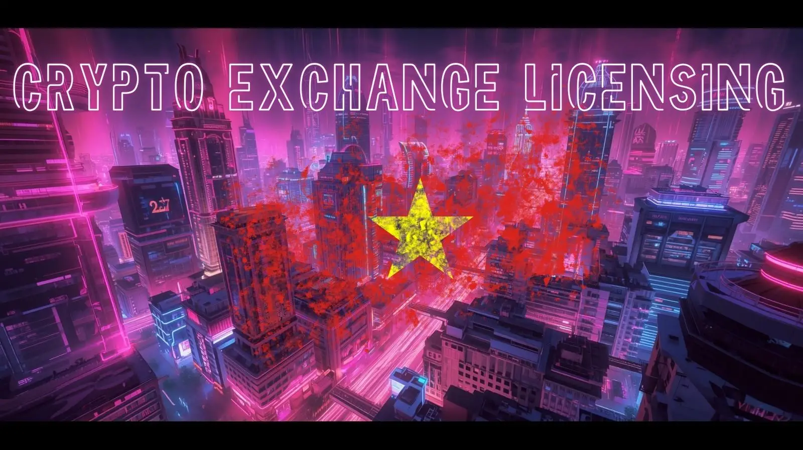 Futuristic cityscape in neon pink and purple tones with the text “Crypto Exchange Licensing” at the top and a red overlay featuring a yellow star, symbolizing cryptocurrency regulation and licensing in a digital finance environment.